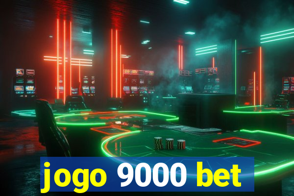 jogo 9000 bet